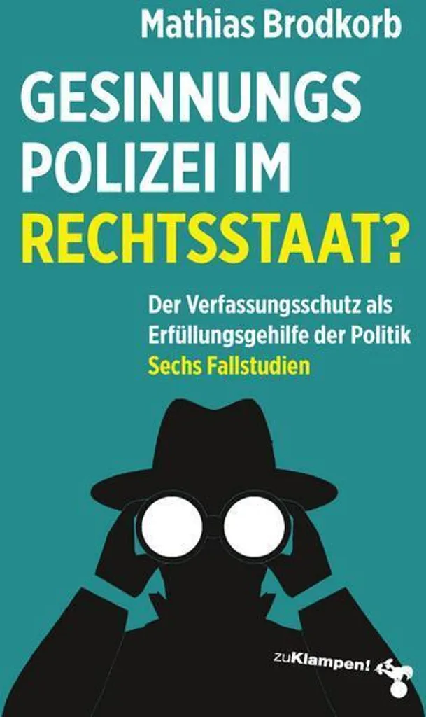 Comprendre le droit pénal avec Gesinnungspolizei im Rechtsstaat