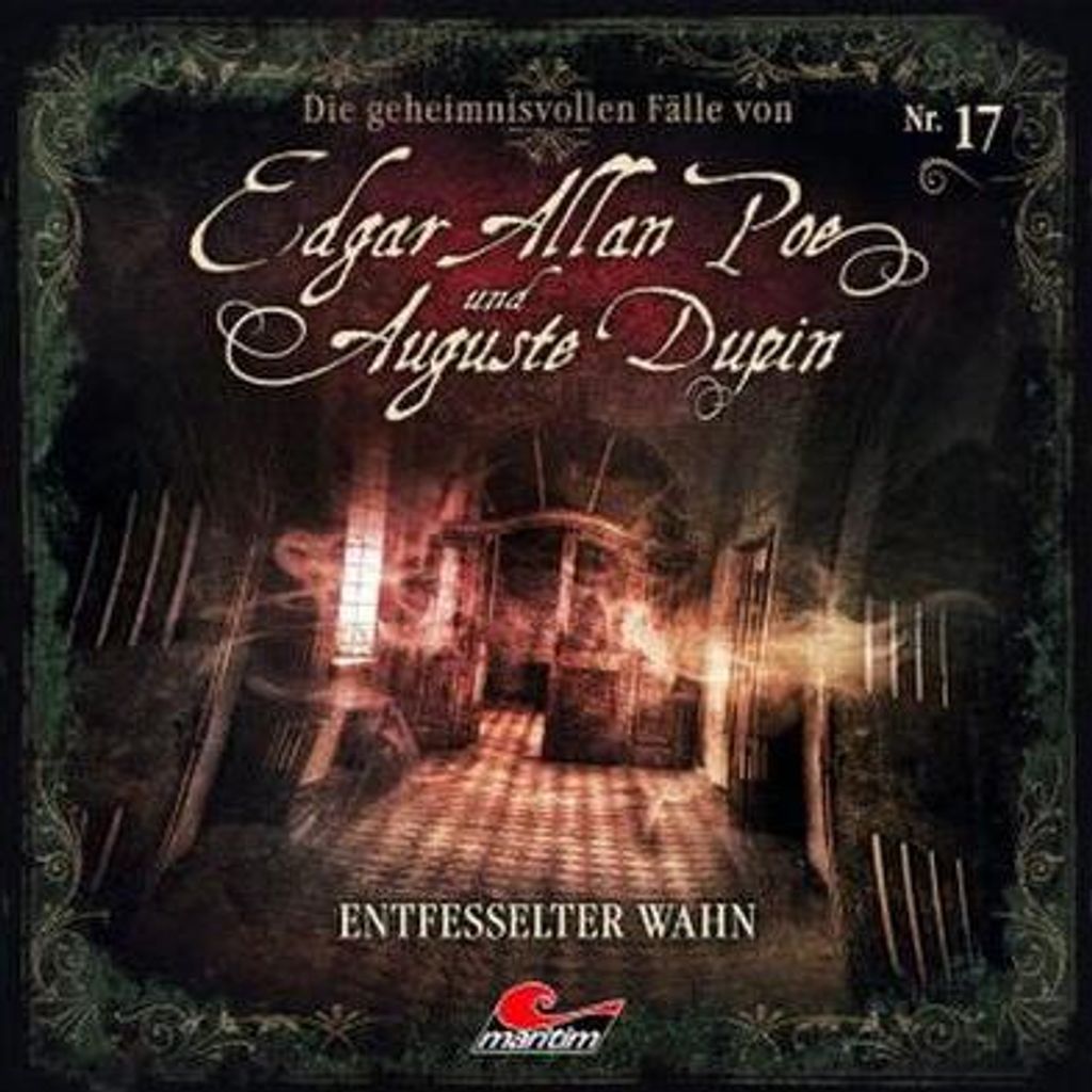 Die geheimnisvollen Fälle von Edgar Allan Poe und Auguste Dupin - Entfesselter Wahn, 1 Audio-CD
