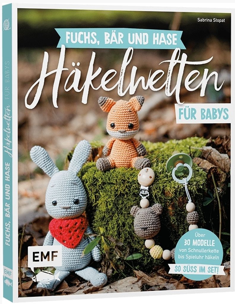 Fuchs, Bär und Hase - süße Häkelwelten für Babys