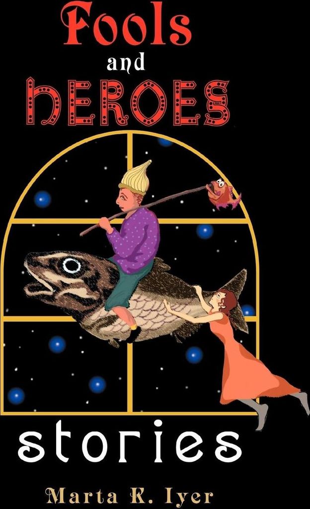 Fools and Heroes