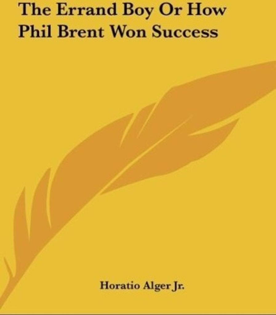 The Errand Boy Or How Phil Brent Won Success
