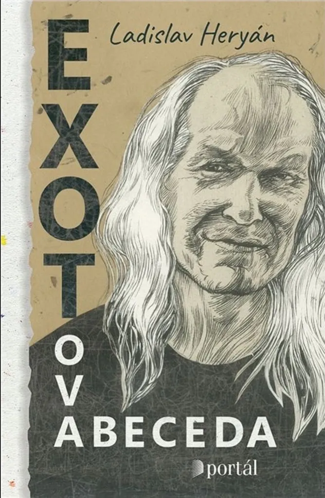 Exotova abeceda : réflexions humanistes de Ladislav Heryán en livre