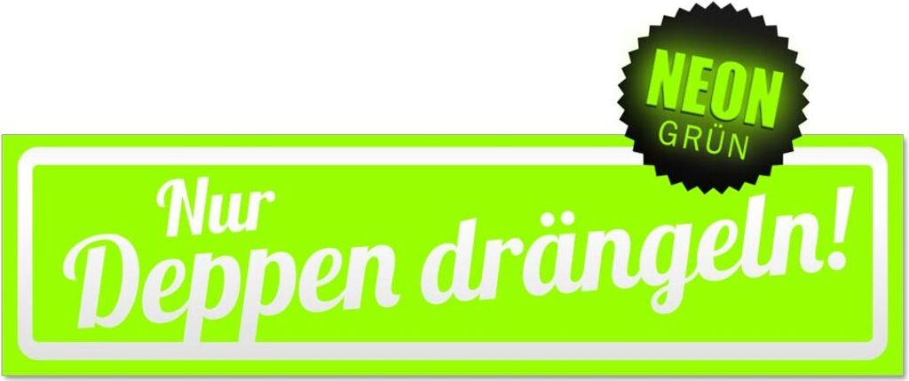 Nur Deppen drängeln invertiert Magnetschild Schild magnetisch