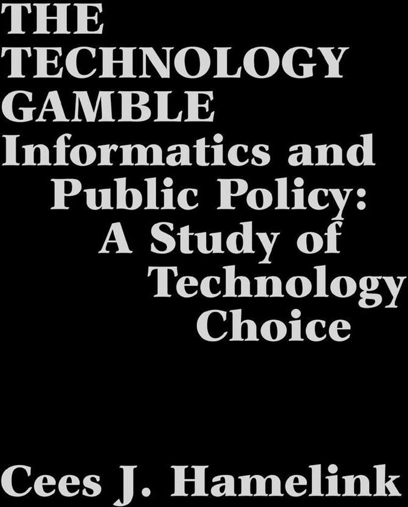 The Technology Gamble