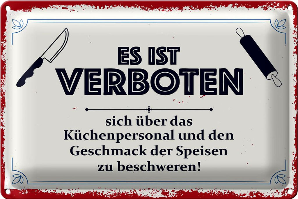 Blechschild Spruch 30x20cm Es ist verboten sich über das