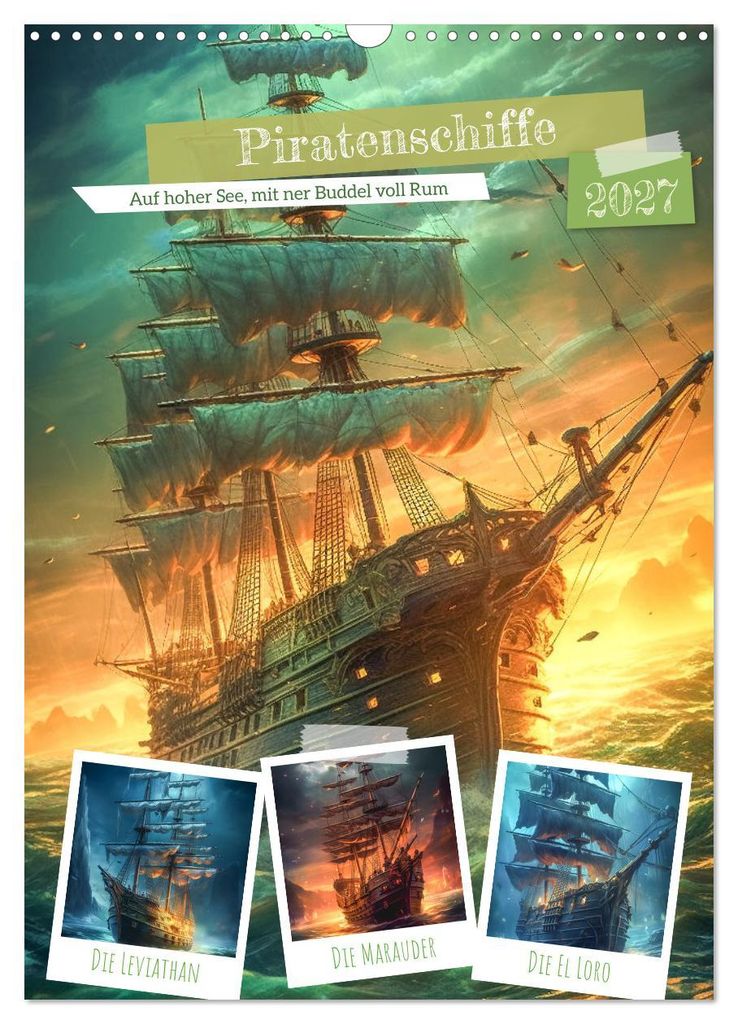 Piratenschiffe (Wandkalender 2027 DIN A3 hoch), CALVENDO Monatskalender