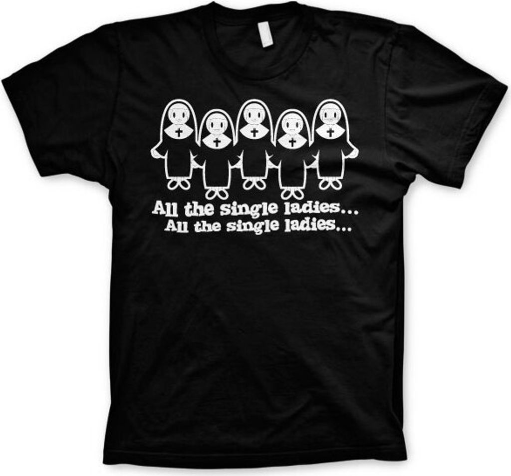 All The Single Ladies... T-Shirt - Small - Black