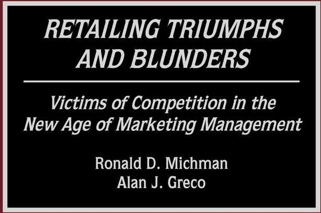 Retailing Triumphs and Blunders