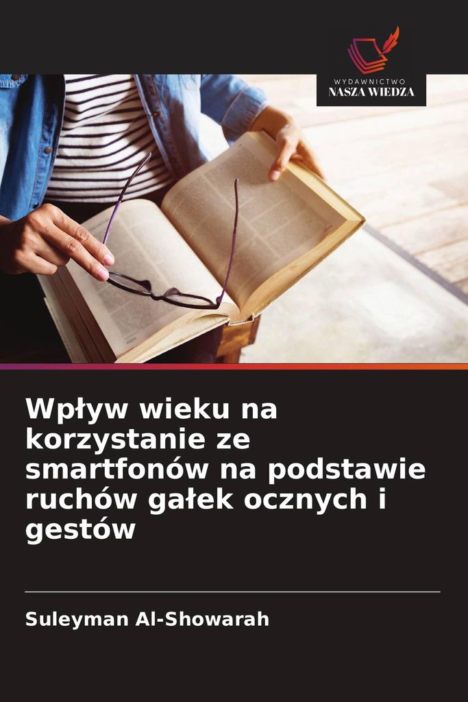 Wp¿yw wieku na korzystanie ze smartfonów na podstawie ruchów ga¿ek ocznych i gestów