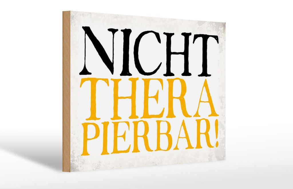 Holzschild Spruch 30x20cm nicht therapierbar Retro