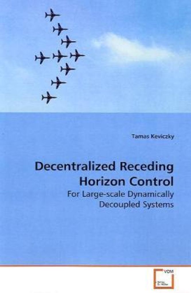 Keviczky, T: Decentralized Receding Horizon Control