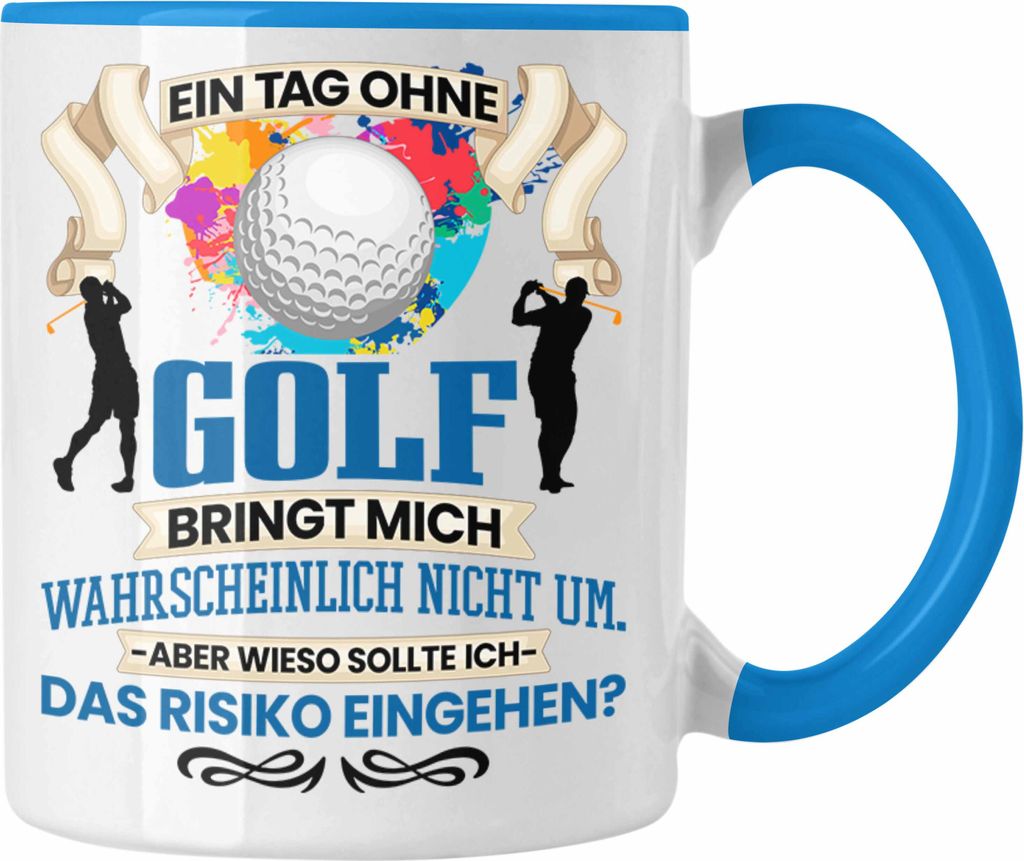 Trendation - Golf Tasse Geschenk für Golf-Spieler Lehrer Coach Lustiger Spruch Geschenkidee (Blau)