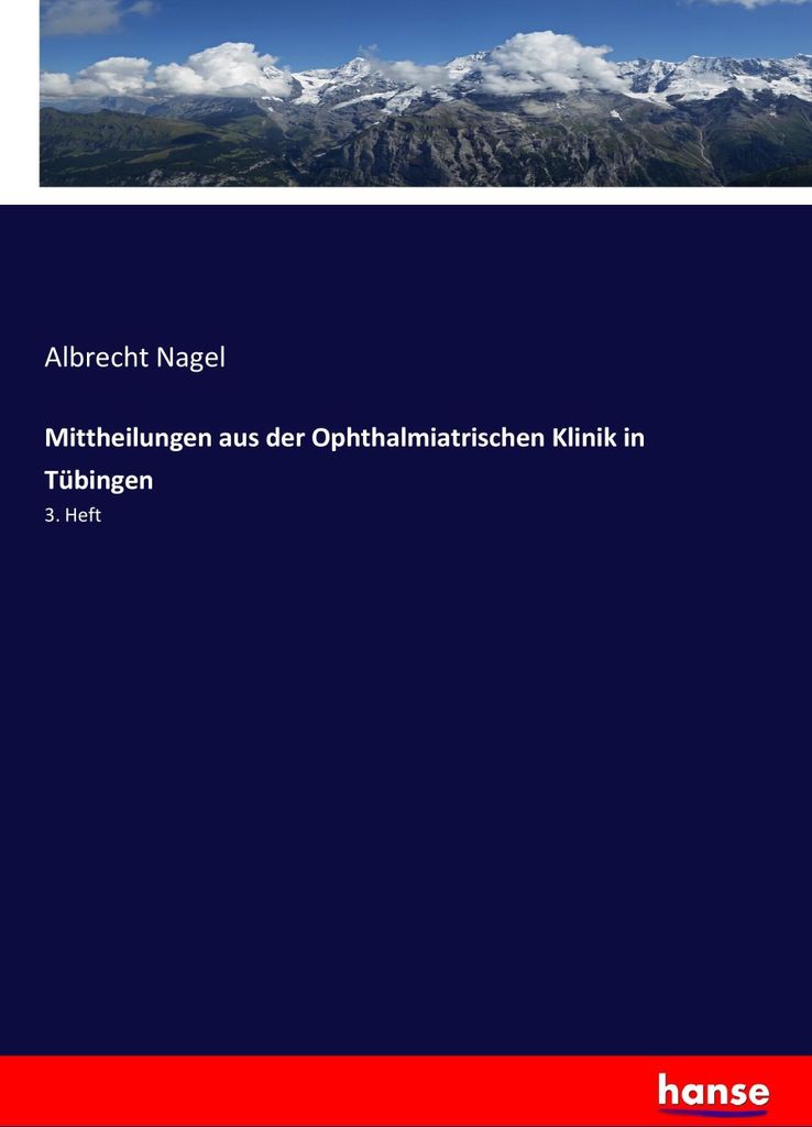 Mittheilungen aus der Ophthalmiatrischen Klinik in Tübingen