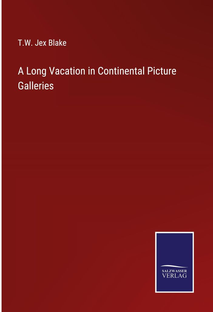A Long Vacation in Continental Picture Galleries