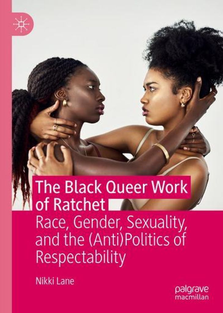 The Black Queer Work of Ratchet