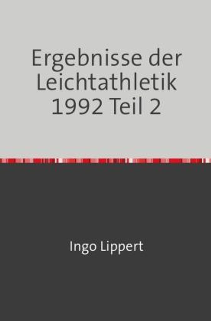 Sportstatistik / Ergebnisse der Leichtathletik 1992 Teil 2