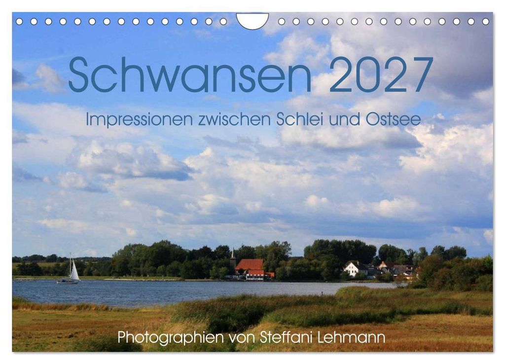 Schwansen 2027. Impressionen zwischen Schlei und Ostsee (Wandkalender 2027 DIN A4 quer), CALVENDO Monatskalender