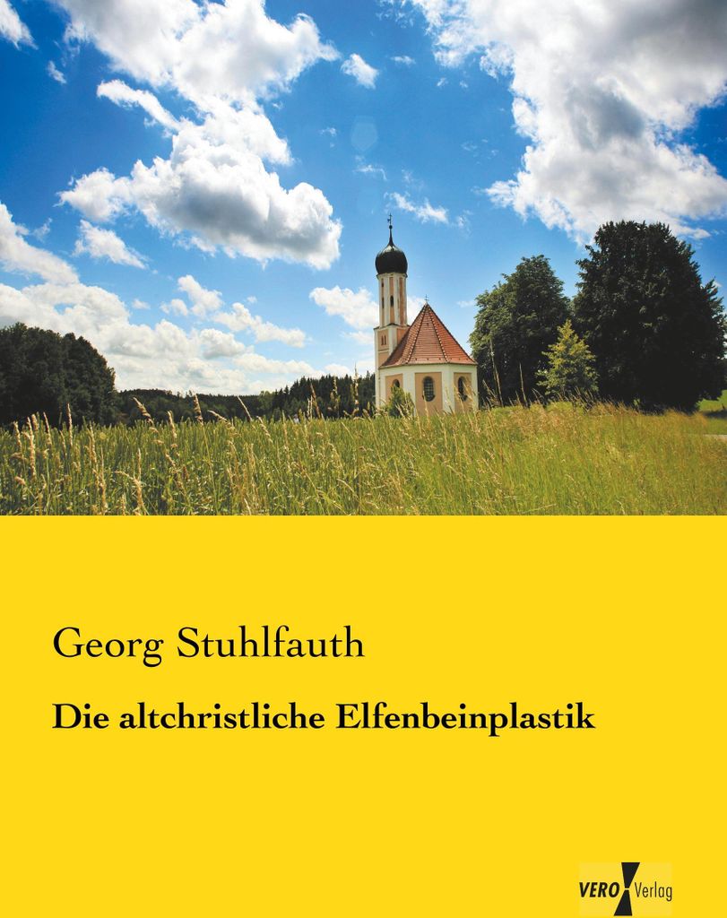 Die altchristliche Elfenbeinplastik