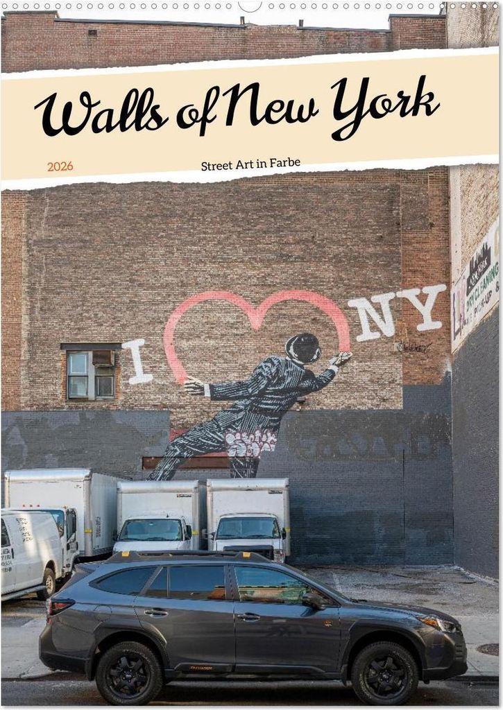 Walls of New York – Street Art in Farbe (Wandkalender 2026 DIN A2 hoch), CALVENDO Monatskalender