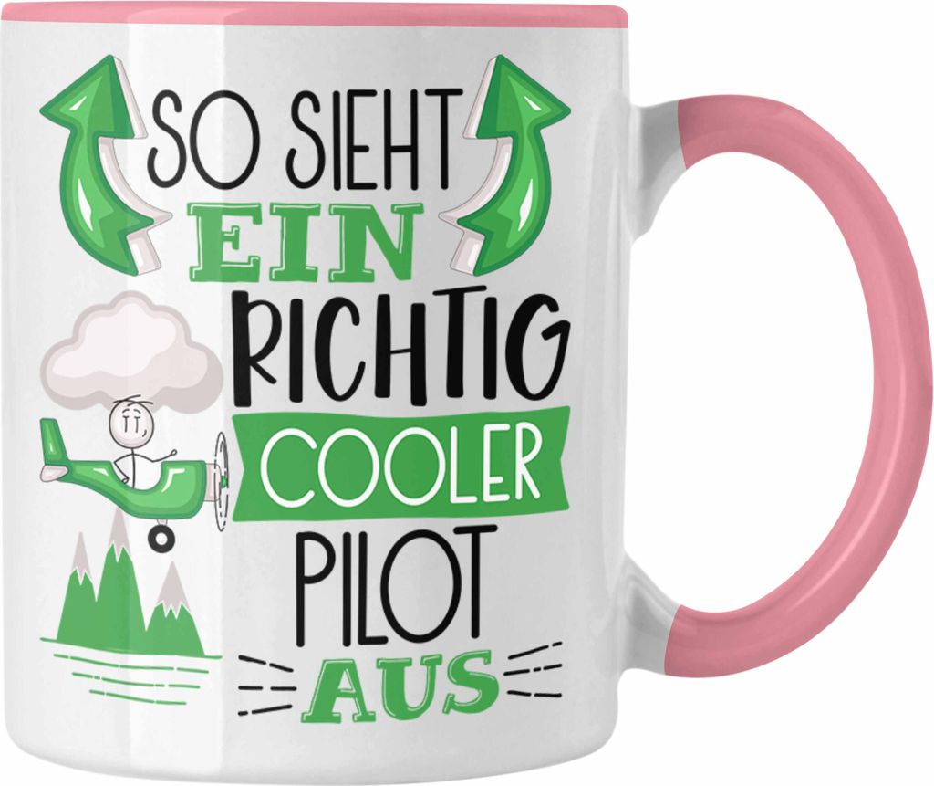 Trendation - Pilot Tasse Geschenk So Sieht Ein RIchtig Cooler Pilot Aus Geschenkidee Lustiger Spruch Geburtstag Becher Kaffeetasse (Rosa)