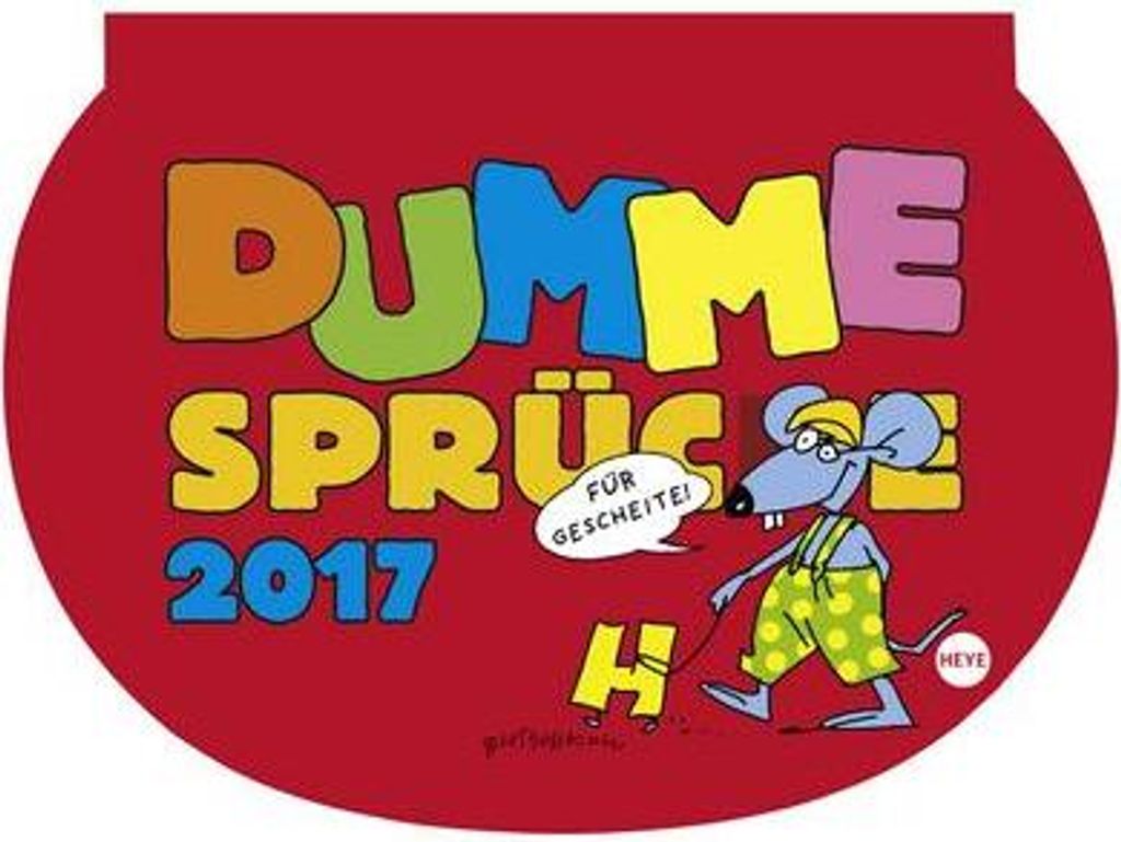 Dumme Sprüche 2017