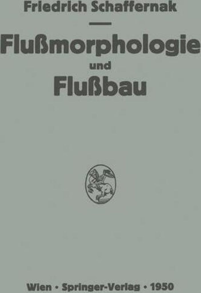 Grundriss der Flussmorphologie und des Flussbaues