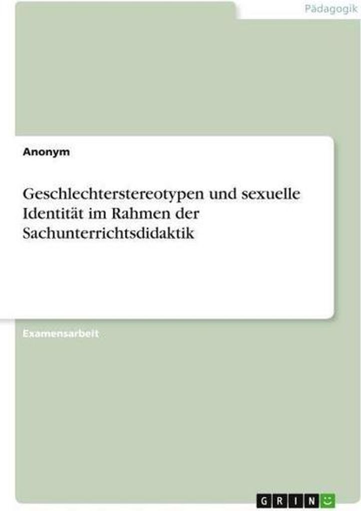 Geschlechterstereotypen und sexuelle Identität im Rahmen der Sachunterrichtsdidaktik