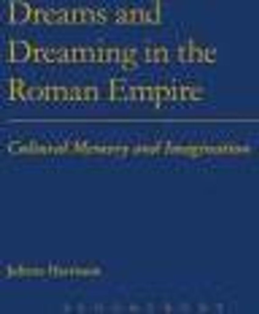 Dreams and Dreaming in the Roman Empire