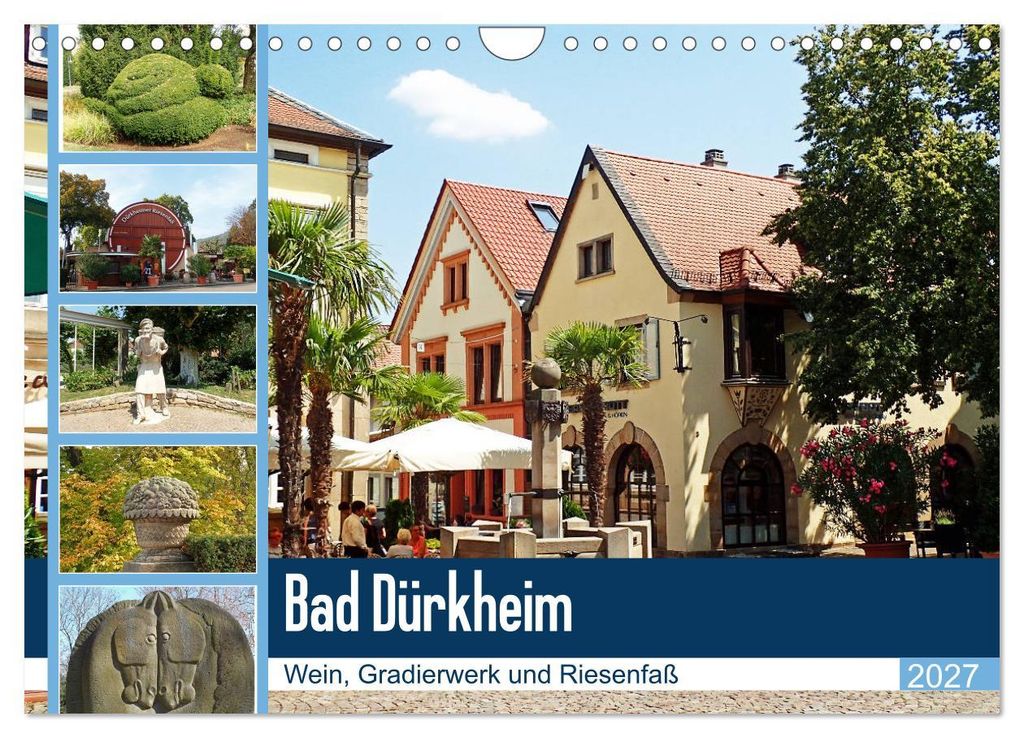 Bad Dürkheim - Wein, Gradierwerk und Riesenfaß (Wandkalender 2027 DIN A4 quer), CALVENDO Monatskalender