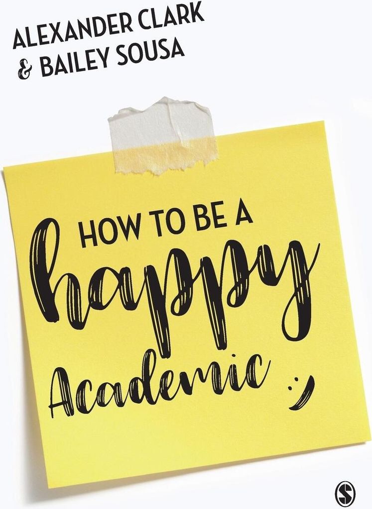How to Be a Happy Academic