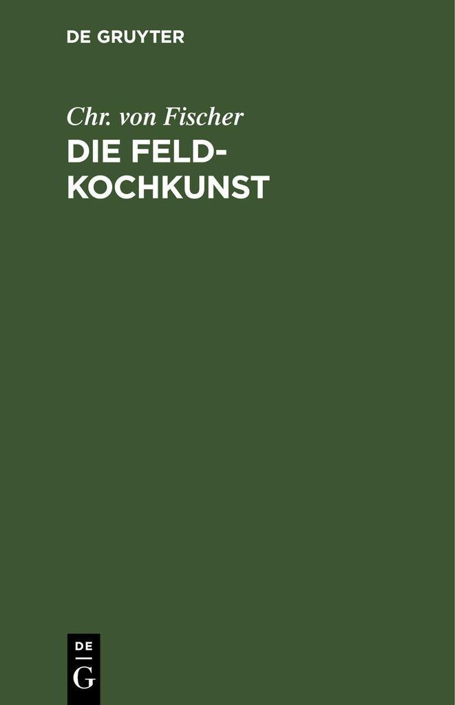 Die Feld-Kochkunst
