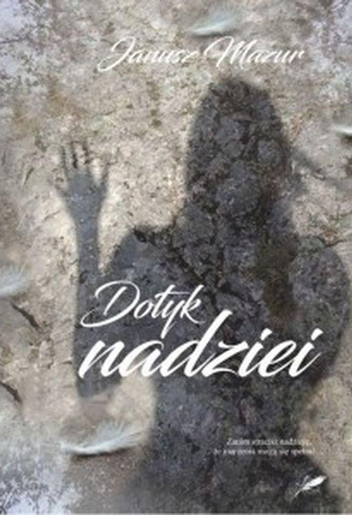 Dotyk nadziei - książka o idealnym świecie