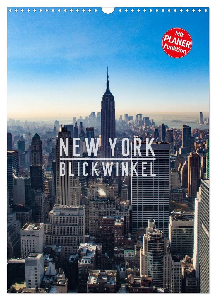 New York - Blickwinkel (Wandkalender 2027 DIN A3 hoch), CALVENDO Monatskalender
