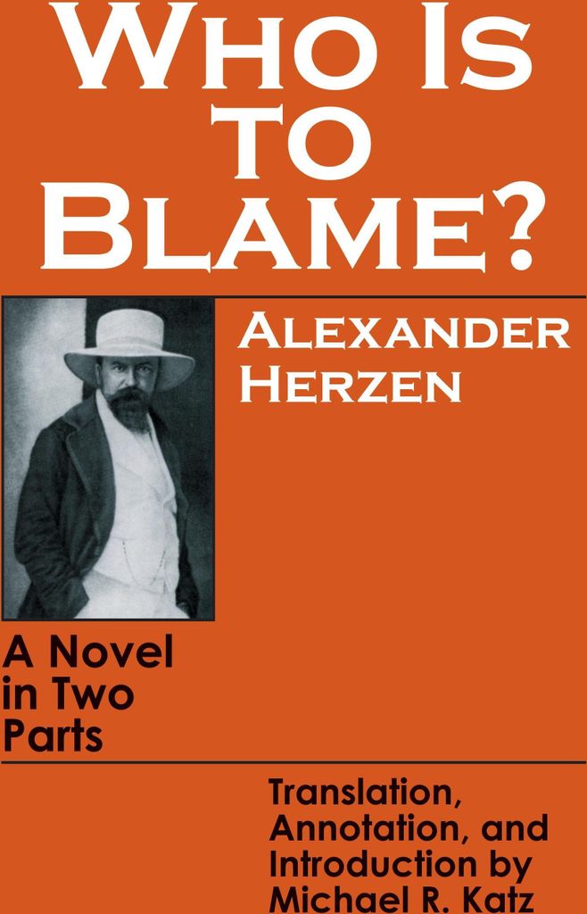 Who Is to Blame?: A Novel in Two Parts