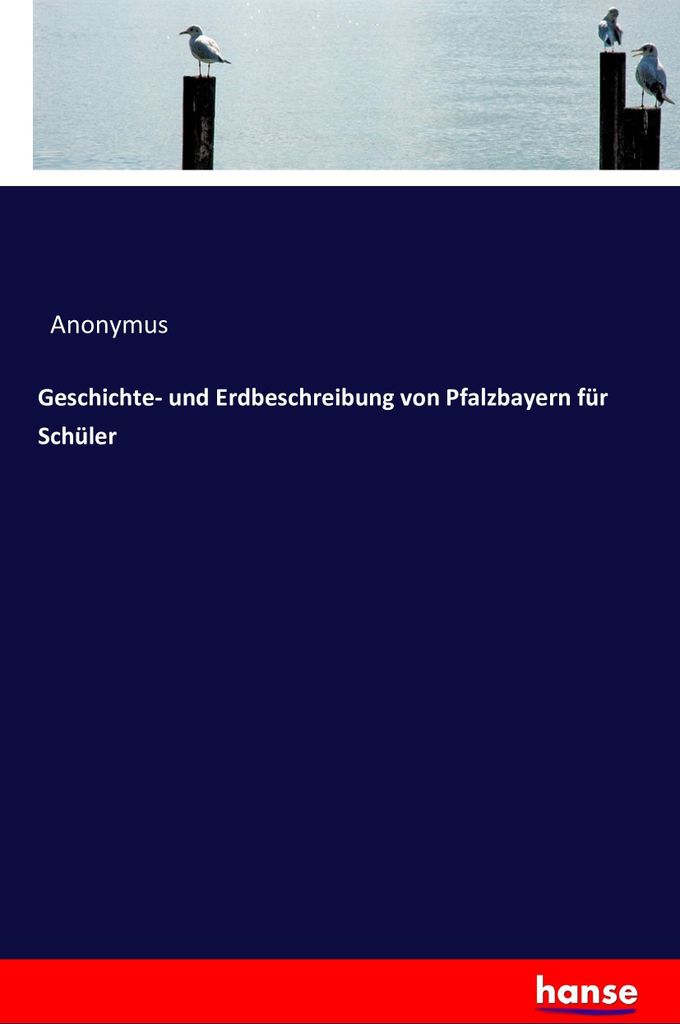 Geschichte- und Erdbeschreibung von Pfalzbayern für Schüler
