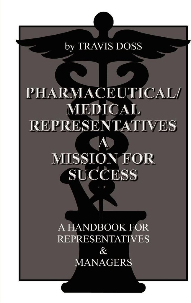 Pharmaceutical/Medical Representatives A Mission for Success