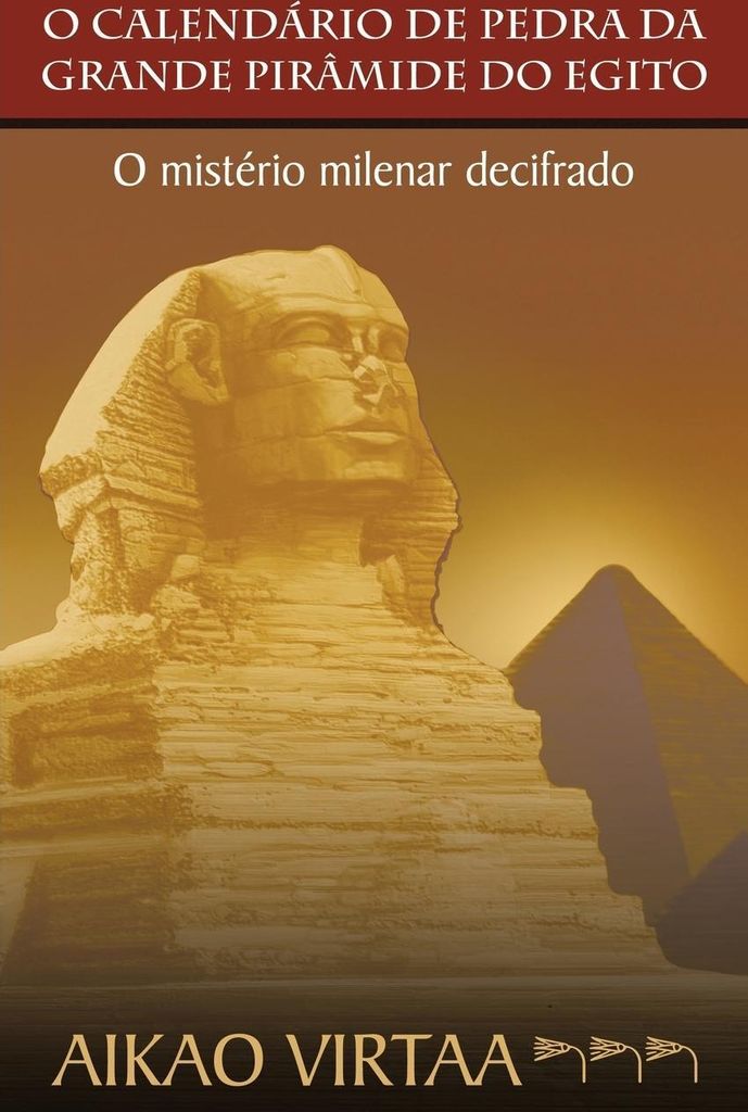 O Calendario de Pedra Da Grande Piramide Do Egito