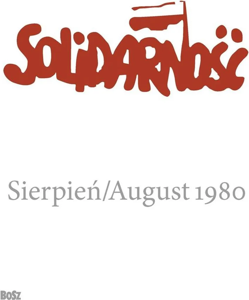 Ouvrage historique Solidarność Sierpień 1980 : Chronique de la révolte
