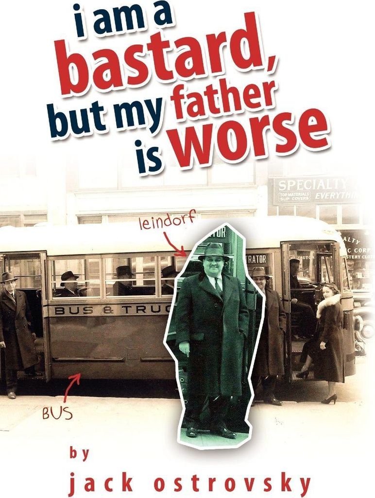 I Am a Bastard, But My Father Is Worse