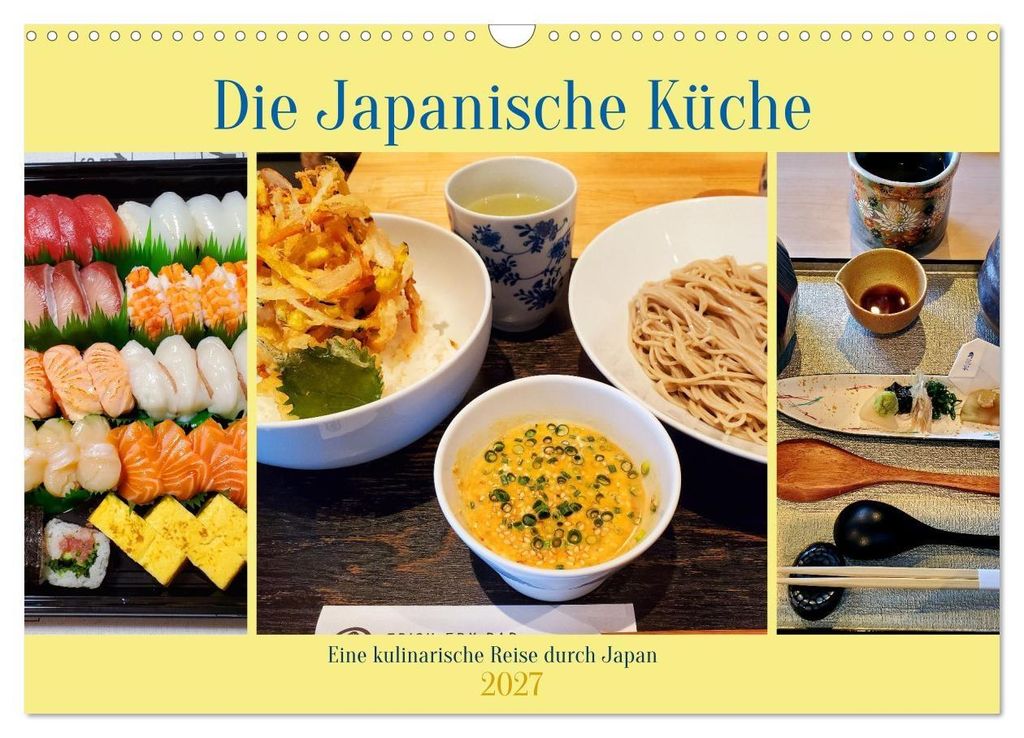 Die Japanische Küche - Eine kulinarische Reise durch Japan (Wandkalender 2027 DIN A3 quer), CALVENDO Monatskalender