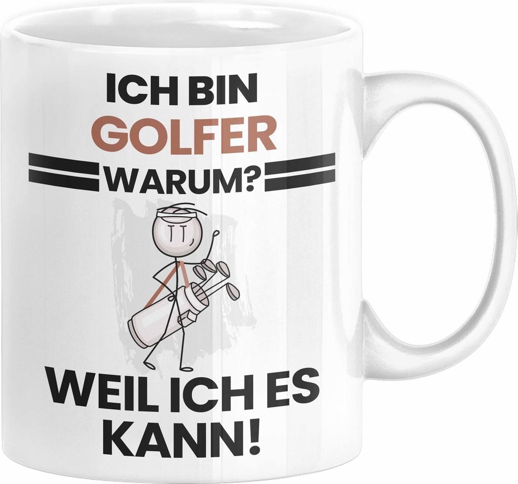 Golfer Geschenk Tasse Lustiger Spruch Ich Bin Golfer Warum Weil Ich Es Kann Geschenkidee Bester Golfer Geburtstag Kaffee-Becher (Weiß)