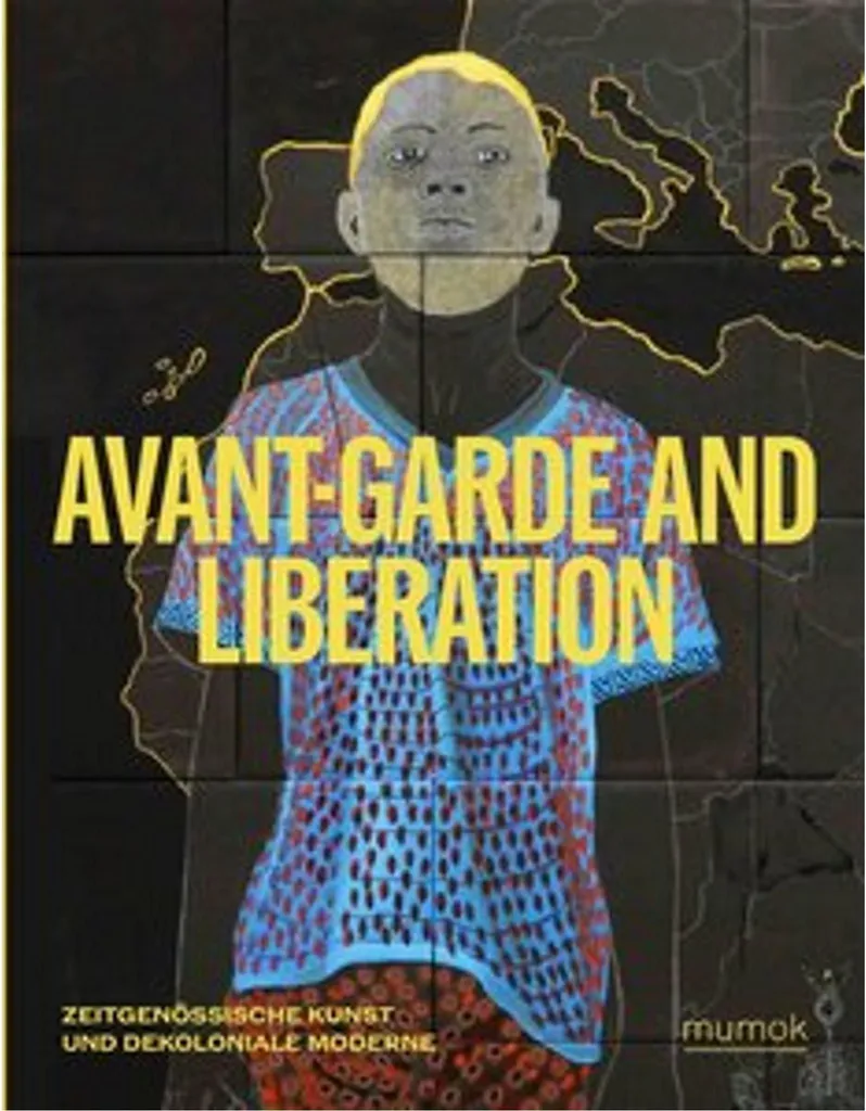 Catalogue d'Exposition Avantgarde & Liberation Art et Décolonialisme