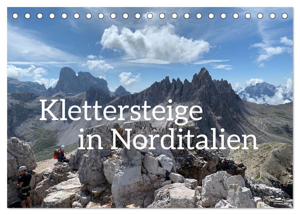 Klettersteige in Norditalien (Tischkalender 2027 DIN A5 quer), CALVENDO Monatskalender