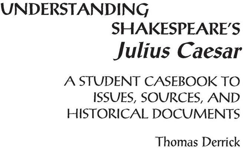 Understanding Shakespeare's Julius Caesar