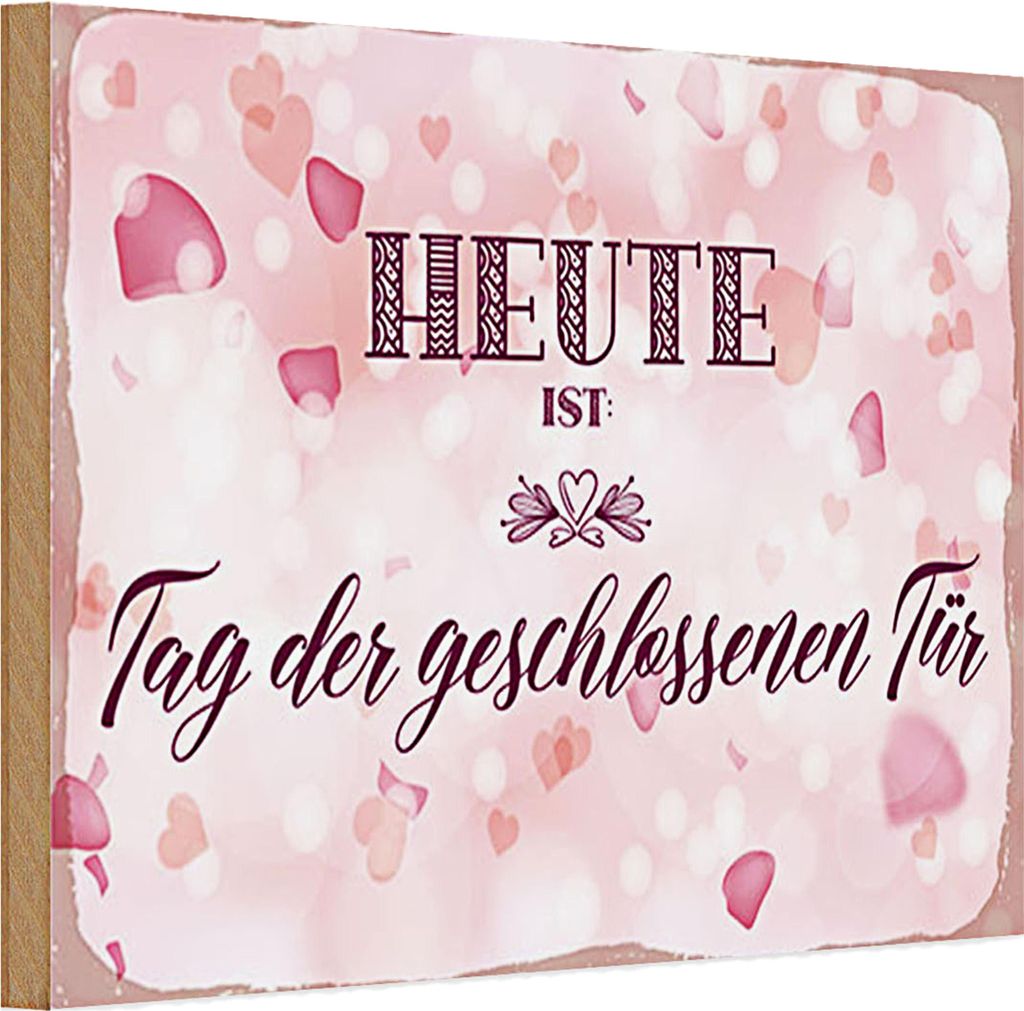 Holzschild Hinweis 30x20cm Heute ist Tag der geschlossenen Tür rosa