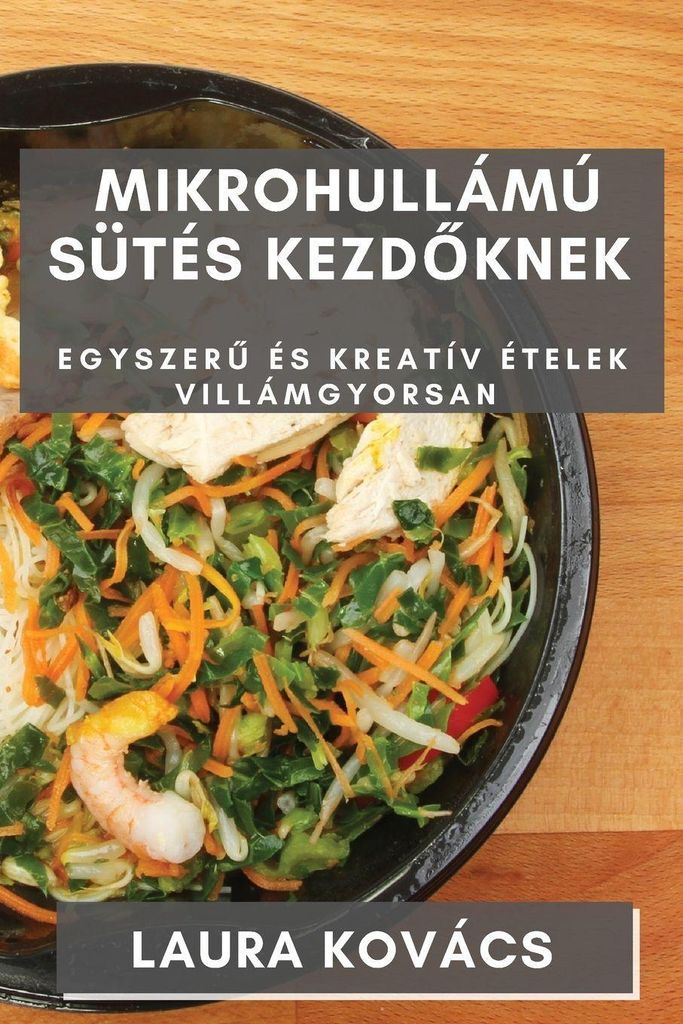 Mikrohullámú Sütés kezd¿knek