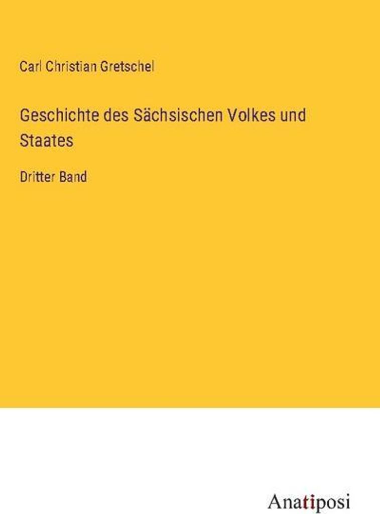 Geschichte des Sächsischen Volkes und Staates