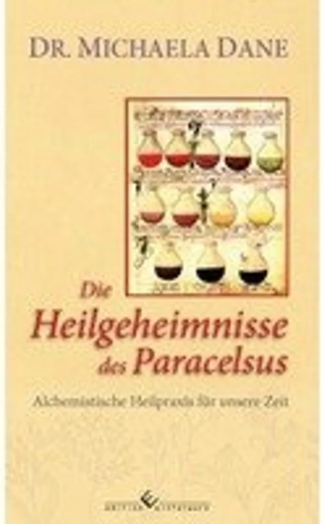 Die Heilgeheimnisse des Paracelsus pour Pratiques Holistiques Bio