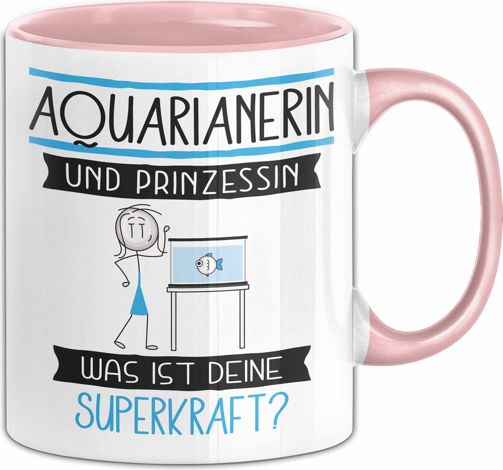 Aquarianerin Und Prinzessin Tasse Geschenk Für Eine Aquarianerin Geburtstag Was Ist Deine Superkraft (Rosa)