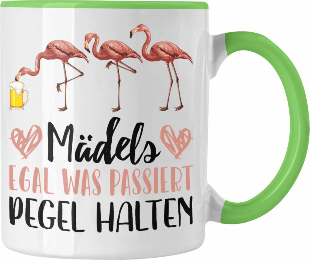 Trendation - Flamingo Tasse Geschenk Grafik Geschenkidee Frauen Lustige Grafik Mädels Egal Was Passiert Pegel Halten (Grün)